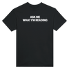 Ask Me What I'm Reading - Crewneck T-shirt - Black