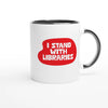 I Stand with Libraries - Two-Toned 11oz Ceramic Mug - Ceramic Black