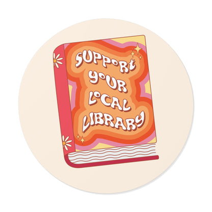Support Your Local Library - Sticker