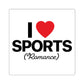 I Love Sports (Romance) - Sticker