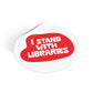 I Stand with Libraries - Sticker