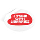 I Stand with Libraries - Sticker