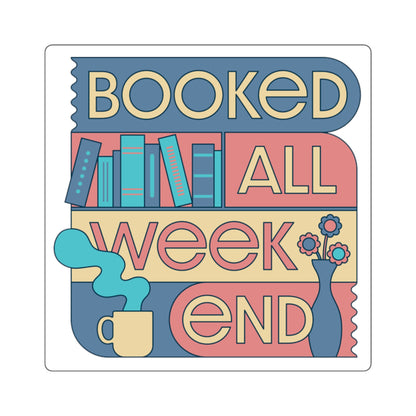 Booked All Weekend - Pastels - Sticker
