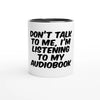 I'm Listening to My Audiobook - Two-Toned 11oz Ceramic Mug - Ceramic Black